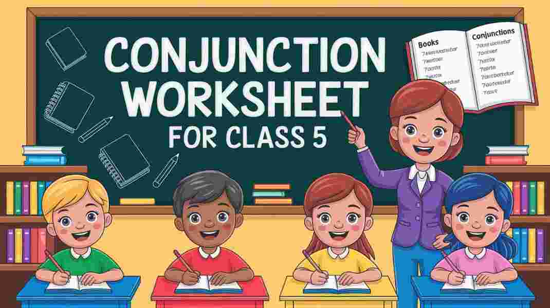 Conjunction worksheet for class 5